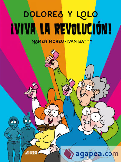 Dolores y Lolo 2. ¡Viva la revolución!