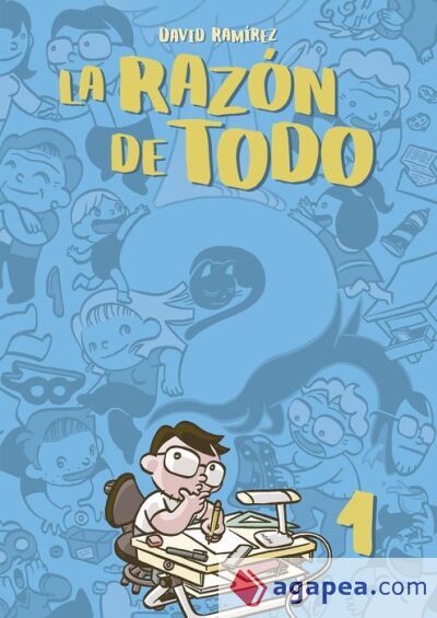 La raz&oacute;n de todo. Tomo 1