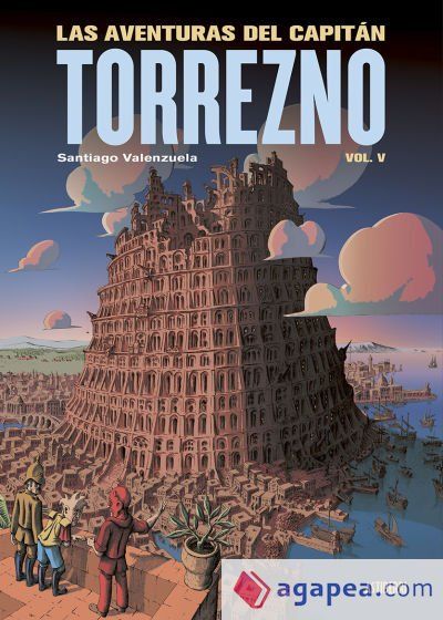 Las aventuras del Capitán Torrezno, volumen 5. Babel Las aventuras del Capitán Torrezno, volumen 5. Babel