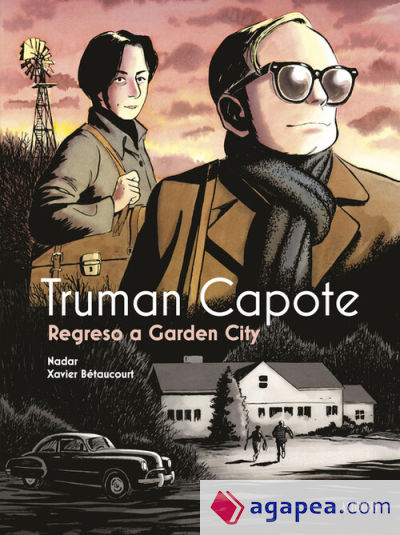 Truman Capote. Regreso a Garden City