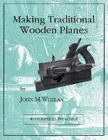 Portada de Making Traditional Wooden Planes
