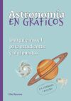 ASTRONOM&Iacute;A EN GRAFICOS:GUIA VISUAL ESTUDIANTES AFICIONADOS