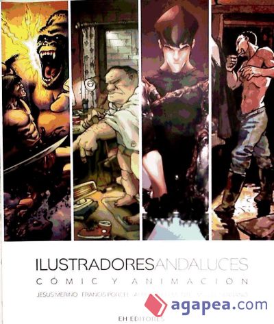 ILUSTRADORES ANDALUCES COMIC Y ANIMACION VOL. 1