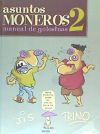 ASUNTOS MONEROS 2 . MANUAL DE GOLOSINAS