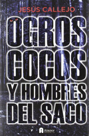 Portada de OGROS COCOS Y HOMBRES DEL SACO