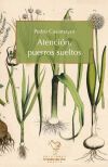 ATENCION, PUERROS SUELTOS