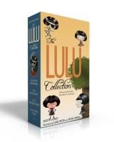 Portada de The Lulu Collection (If You Don't Read Them, She Will Not Be Pleased): Lulu and the Brontosaurus; Lulu Walks the Dogs; Lulu's Mysterious Mission; Lulu