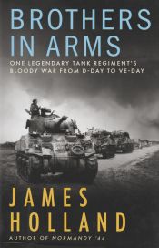 Portada de Brothers in Arms: One Legendary Tank Regiment's Bloody War from D-Day to Ve-Day