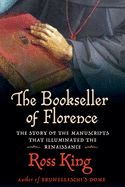 Portada de The Bookseller of Florence: The Story of the Manuscripts That Illuminated the Renaissance