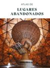 ATLAS DE LUGARES ABANDONA