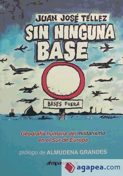 Sin ninguna base : 25 años de bases militares, de EE.UU. en Andalucía Sin ninguna base : 25 años de bases militares, de EE.UU. en Andalucía