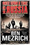 Portada de Once Upon a Time in Russia: The Rise of the Oligarchs a True Story of Ambition, Wealth, Betrayal, and Murder