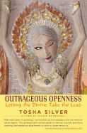 Portada de Outrageous Openness: Letting the Divine Take the Lead