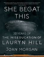 Portada de She Begat This: 20 Years of the Miseducation of Lauryn Hill