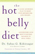 Portada de The Hot Belly Diet: A 30-Day Ayurvedic Plan to Reset Your Metabolism, Lose Weight, and Restore Your Body's Natural Balance to Heal Itself