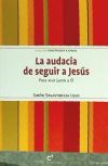 AUDACIA DE SEGUIR A JESUS, LA