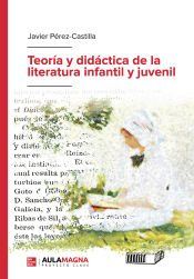 Portada de Teor&iacute;a y did&aacute;ctica de la literatura infantil y juv