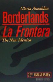 Portada de Borderlands / La Frontera: The New Mestiza