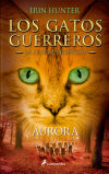 AURORA: LOS GATOS GUERREROS. LA NUEVA PROFECIA 3