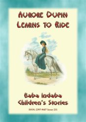Portada de AURORE DUPIN LEARNS HOW TO RIDE - A True story from Napoleonic France (Ebook)