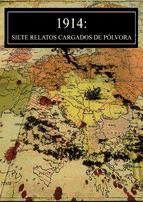 Portada de 1914: SIETE RELATOS CARGADOS DE PÓLVORA (Ebook)