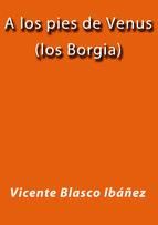 Portada de A LOS PIES DE VENUS (LOS BORGIA) (Ebook)