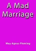 Portada de A MAD MARRIAGE (Ebook)