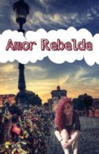 Portada de AMOR REBELDE (Ebook)