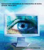 Portada de APLICACIONES INFORMÁTICAS DE TRATAMIENTO DE TEXTOS. UF0320. WORD 2013 (Ebook)