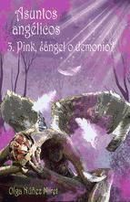 Portada de ASUNTOS ANG&Eacute;LICOS 3. PINK, &iquest;&Aacute;NGEL O DEMONIO? (Ebook)