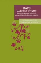 Portada de BACO. MARKETING Y VENTAS. APORTACIONES PARA MEJORAR LA COMERCIALIZACIÓN DEL VINO ESPAÑOL (Ebook)