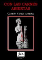 Portada de CON LAS CARNES ABIERTAS (Ebook)