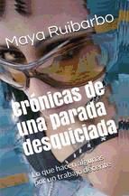 Portada de CR&Oacute;NICAS DE UNA PARADA DESQUICIADA (Ebook)
