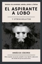 Portada de EL ASPIRANTE A LOBO Y OTROS RELATOS (Ebook)