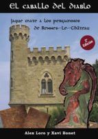 Portada de EL CABALLO DEL DIABLO, JAQUE MATE A LOS PERGAMINOS DE RENNES-LE-CHÂTEAU (Ebook)