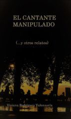 Portada de EL CANTANTE MANIPULADO (...Y OTROS RELATOS) (Ebook)