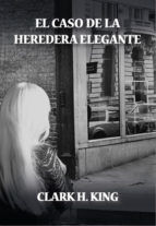 Portada de EL CASO DE LA HEREDERA ELEGANTE (Ebook)