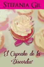 Portada de EL CUPCAKE DE LA DISCORDIA - RELATO ROMÁNTICO (Ebook)