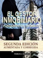 Portada de EL GESTOR INMOBILIARIO - FUNDAMENTOS TEÓRICOS. SEGUNDA EDICIÓN AUMENTADA Y CORREGIDA. (Ebook)