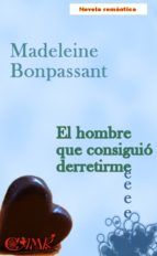 Portada de EL HOMBRE QUE CONSIGUIÓ DERRETIRME (SAGA Nº2) (Ebook)