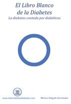 Portada de EL LIBRO BLANCO DE LA DIABETES. LA DIABETES CONTADA POR DIABÉTICOS. (Ebook)