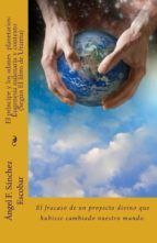 Portada de EL PR&Iacute;NCIPE Y LOS ADANES PLANETARIOS: EUGENESIA MILENARIA Y CONTEXTO: EL FRACASO DE UN PROYECTO DIVINO QUE HUBIESE CAMBIADO NUESTRO MUNDO. (SEG&Uacute;N EL LIBRO DE URANTIA) (Ebook)