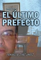 Portada de EL ÚLTIMO PREFECTO (Ebook)