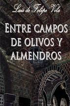 Portada de ENTRE CAMPOS DE OLIVOS Y ALMENDROS (Ebook)