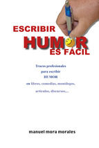 Portada de ESCRIBIR HUMOR ES FÁCIL. TÉCNICAS PROFESIONALES PARA ESCRIBIR HUMOR. (Ebook)