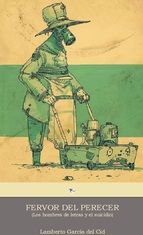 Portada de FERVOR DEL PERECER (LOS HOMBRES DE LETRAS Y EL SUICIDIO) (Ebook)
