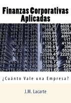 Portada de FINANZAS CORPORATIVAS APLICADAS. CÁNTO VALE UNA EMPRESA? (Ebook)