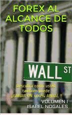 Portada de FOREX AL ALCANCE DE TODOS VOLUMEN I (Ebook)