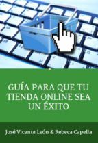 Portada de GUÍA PARA QUE TU TIENDA ONLINE SEA UN ÉXITO (Ebook)