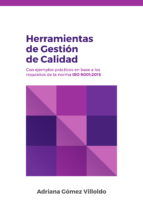 Portada de HERRAMIENTAS DE GESTIÓN DE CALIDAD CON EJEMPLOS PRÁCTICOS EN BASE A LOS REQUISITOS DE LA NORMA ISO 9001:2015 (Ebook)